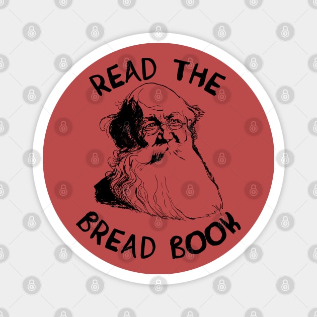 Read the Bread Book - Peter Kropotkin, Conquest of Bread, Anarchist, Socialist, Anarcho-Communist Magnet by SpaceDogLaika